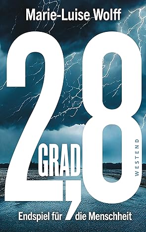 Buchempfehlung „2,8 Grad! Endspiel für die Menschheit“